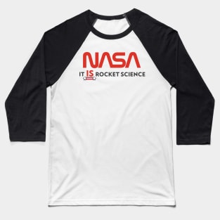 Nasa - It Is Rocket Science Baseball T-Shirt